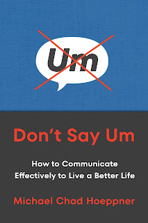 How To Not Say Um And To Communicate Effectively